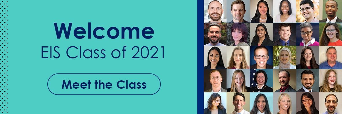 Welcome EIS Class of 2021. Meet the Class.