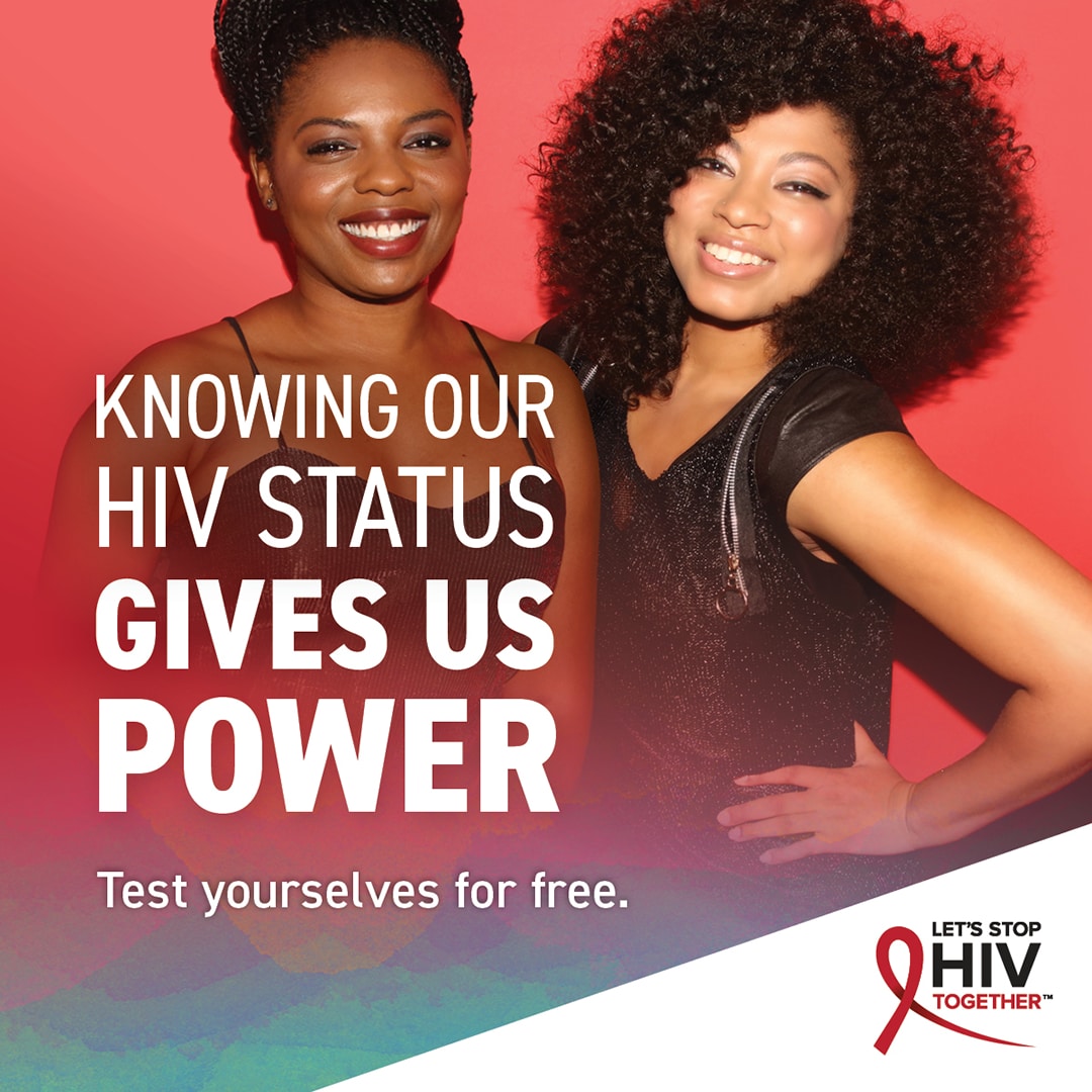 Knowing our HIV status gives us power. Test yourselves for free. Let's Stop HIV Together.