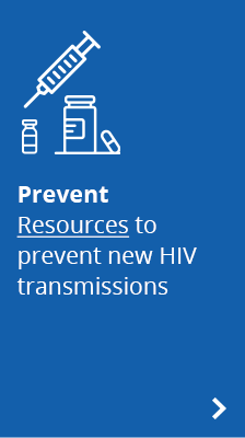 Prevent: Resources to prevent new HIV transmissions