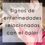 Signos de enfermedades relacionadas con el calor