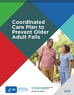 STEADI Coordinated Care Plan to Prevent Older Adult Falls Cover