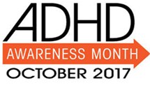 ADHD Awareness Month - October 2017