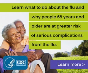 Learn what to do about the flu and why people 65 years and older are at greater risk of serious complications from the flu.