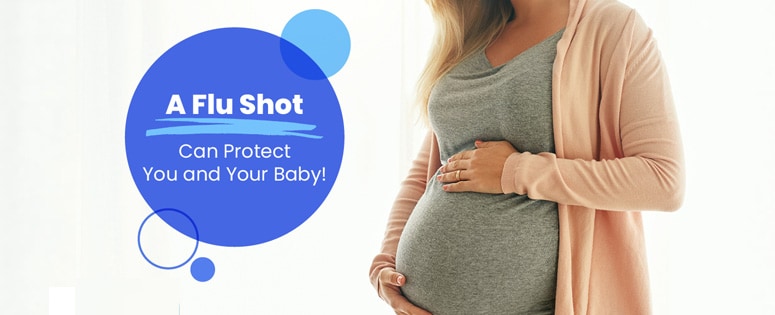 persona embarazada con la mano apoyada sobre la panza y el texto que dice: ¡una vacuna inyectable contra la influenza puede protegerla a usted y proteger a su bebé!