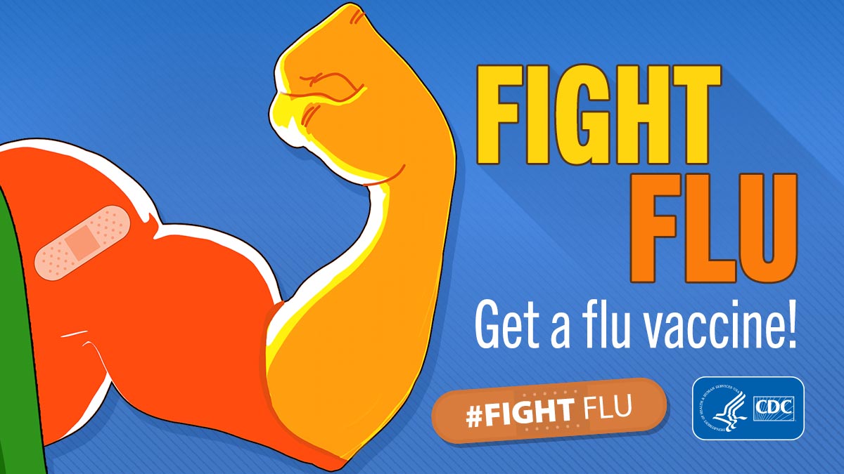 Get A Flu Vaccine. Fight Flu!