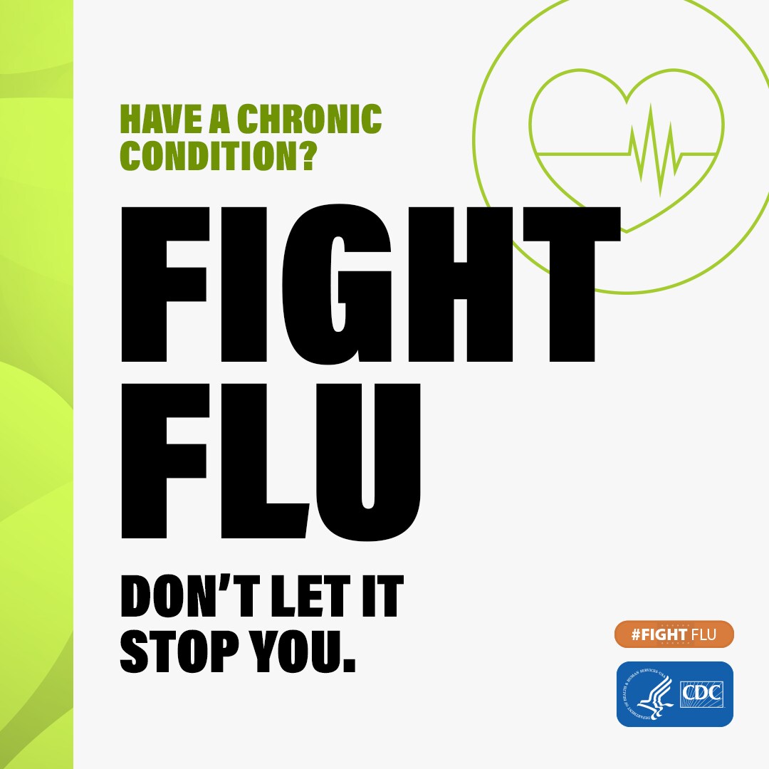 Have a Chronic Condition? Fight Flu! Don't let it stop you!