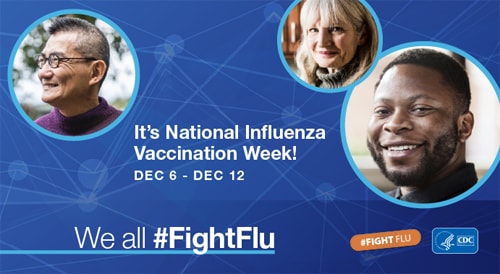 It's National Influenza Vaccination Week! Dec 6 - Dec 12