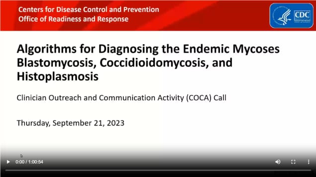 COCA Call featuring new diagnostic algorithms for endemic fungal diseases thumbnail