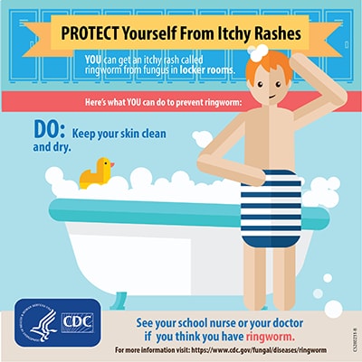 Protect yourself from itchy rashes. DO: keep your skin clean and dry