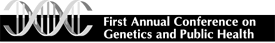 first annual conference on genetics and public health