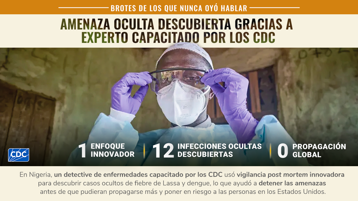 Experto capacitado por los CDC descubrió 12 infecciones ocultas de fiebre de Lassa y dengue en Nigeria.