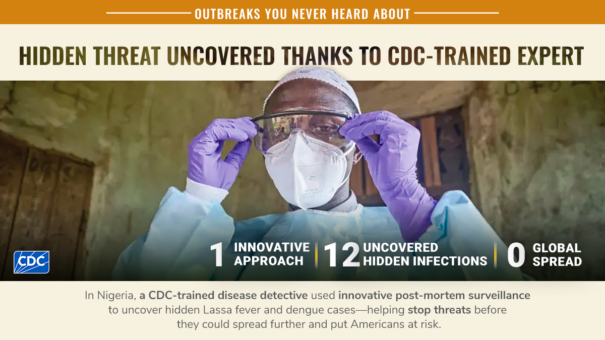Hidden Threat Uncovered Thanks to CDC-Trained Expert. Person wearing full PPE and goggles looking into camera. 1 innovative approach, 12 undercover hidden infections, 0 global spread.