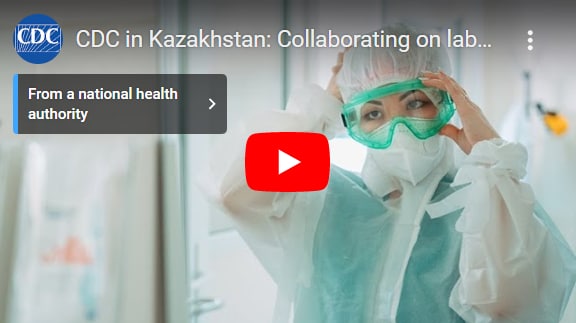 CDC in Kazakhstan: Collaborating on laboratory projects during COVID-19