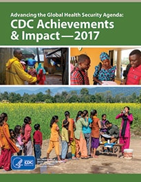 Thumbnail cover image for CDC GHSA Report: Advancing the Global Health Security Agenda: CDC Achievements %26amp; Impact - 2017