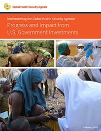 Global Health Security Agenda Report: Progress and Impact from U.S. Government Investments February 2018