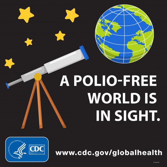 A polio-free world is in sight. www.cdc.gov/globalhealth