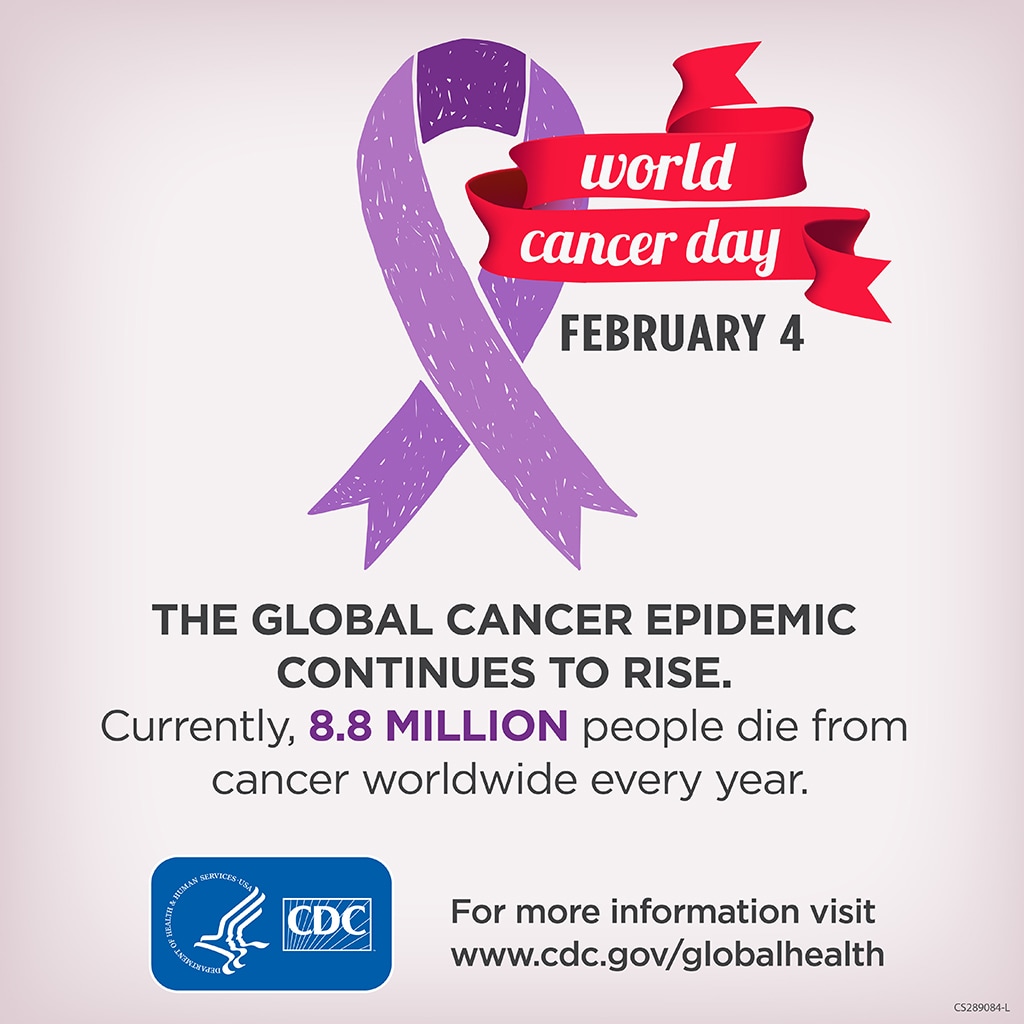 World Cancer Day is February 4. The global cancer epidemic continues to rise