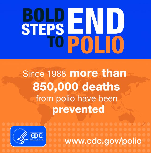 Bold Steps to END Polio - Since 1988 more than 850,000 deaths from polio have been prevented