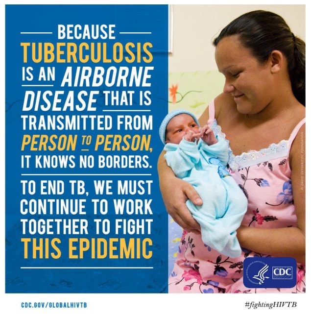 Because TB is an airborne disease that is transmitted from person to person, it knows no borders. #endTB #CDCFightsTB.