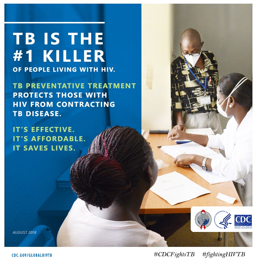 TB is the #1 killer of people with HIV. TB preventive treatment protects those with HIV from contracting TB disease.