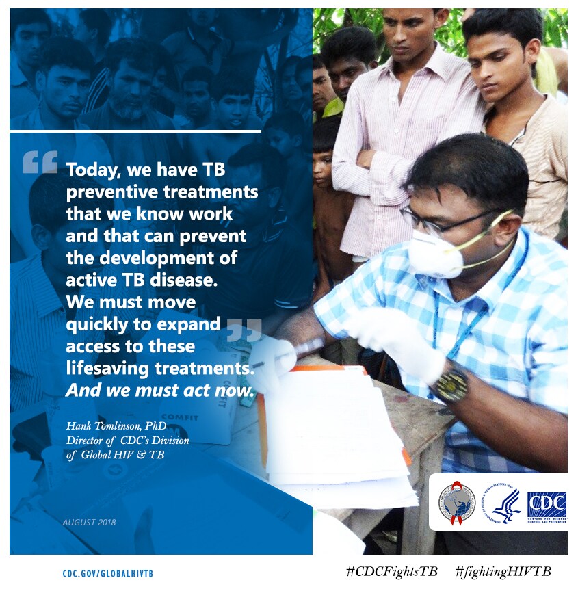 Today, we have TB preventative treatments that we know work and that can prevent the development of active disease.