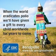 When the world eradicates polio we'll have given a gift to every child worldwide for years to come.