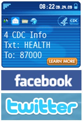 Graphic showing CDC social media options 08:22 09.24.09 4 CDC INFO Txt: HEALTH To: 87000 Learn More, Facebook and Twitter logos