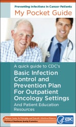 A Pocket Guide to CDC’s Basic Infection Control and Prevention Plan for Outpatient Oncology Settings