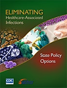 Eliminating Healthcare Associated Infections: State Policy Options