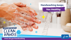 Close-up of a man washing his hands in a bathroom and a reminder that handwashing keeps you healthy.