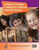 Cover for Initiating Change: Creating an Asthma-Friendly School