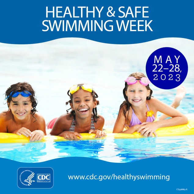 Healthy and Safe Swimming Week is May 22 through 28, 2023. Photo contains 3 children playing in a pool.