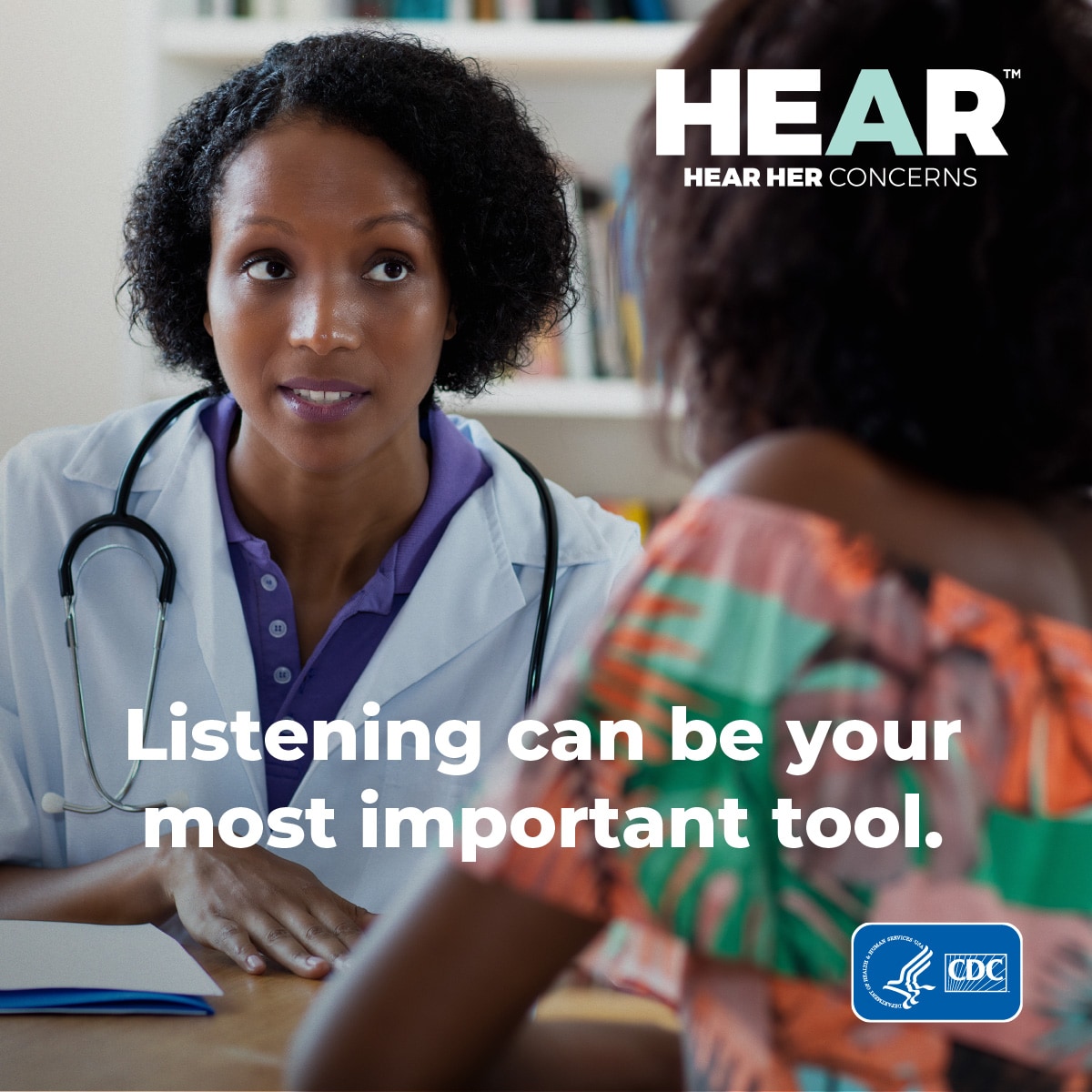 Hear Her Concerns. Listening can be your most important tool.
