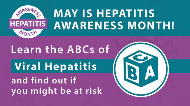 May is Hepatitis Awareness Month. Learn the ABCs of Viral Hepatitis and find out if you might be at risk