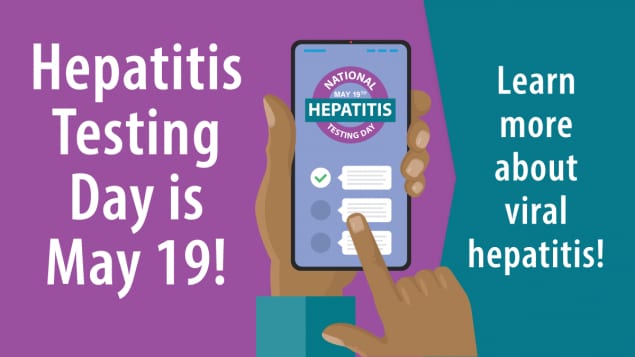 Hepatitis Testing Day is May 19. Learn more about viral hepatitis!