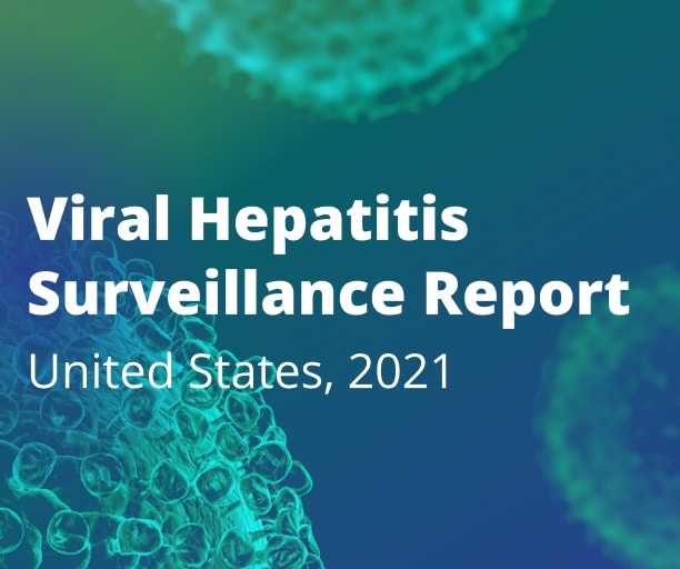 Viral hepatitis surveillance report 2021