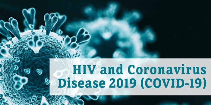 HIV and Coronavirus Disease 2019 (COVID-19)