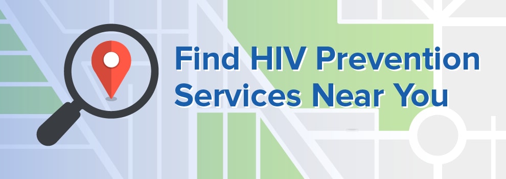 Find HIV Prevention Services Near You