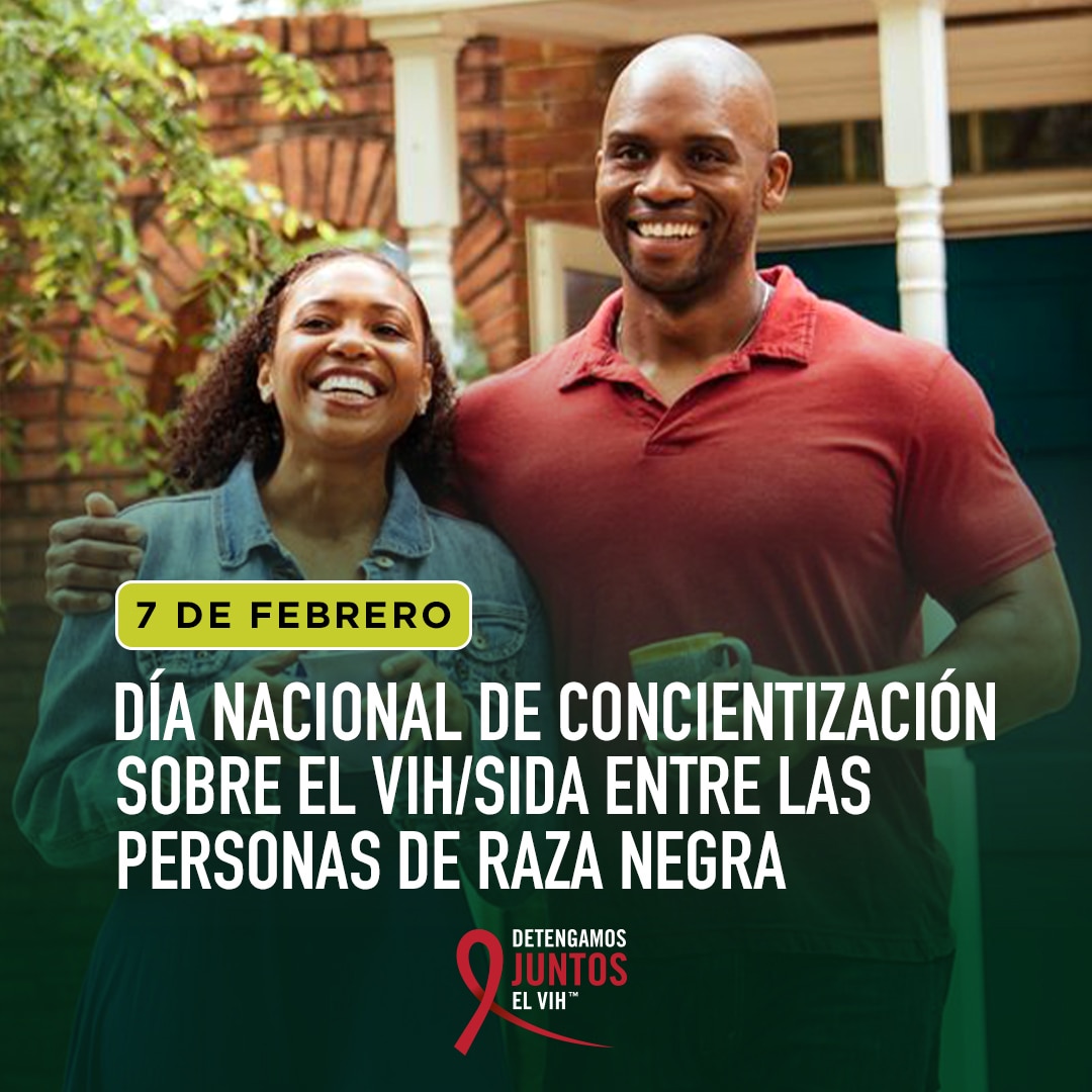 7 de febrero. Día Nacional de Concientización sobre el VIH/SIDA entre las Personas de Raza Negra.