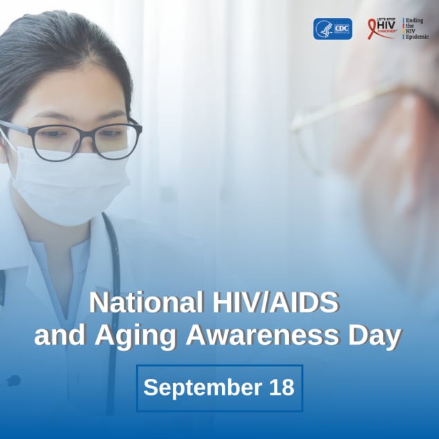 A medical professional wearing a mask meets with a patient. Text says National HIV/AIDS and Aging Awareness Day. September 18.