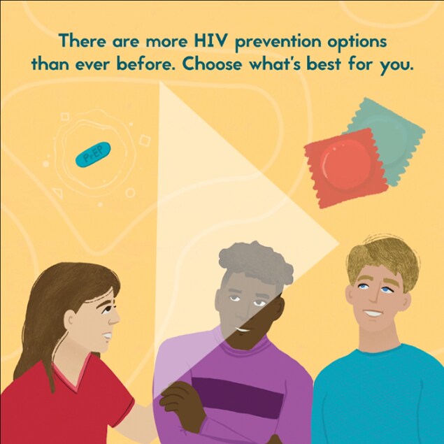Animation of three people with icons representing PrEP and condoms. Text reads: There are more HIV prevention options than ever before. Choose what’s best for you.
