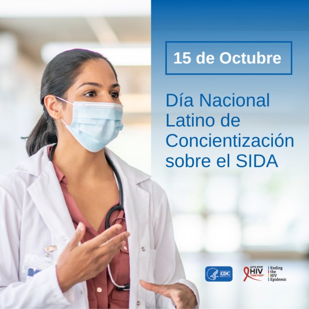 Una médica de pie en un ambiente clínico. El texto dice:15 de Octubre Día Nacional Latino de Concientización sobre el SIDA.