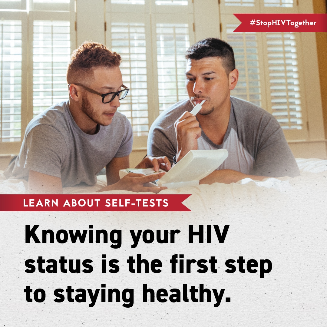 Learn about self-tests. Knowing your HIV status is the first step to staying health. #StopHIVTogether