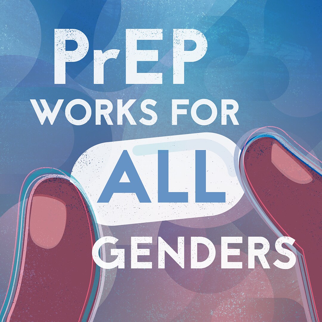 PrEP works for all genders.