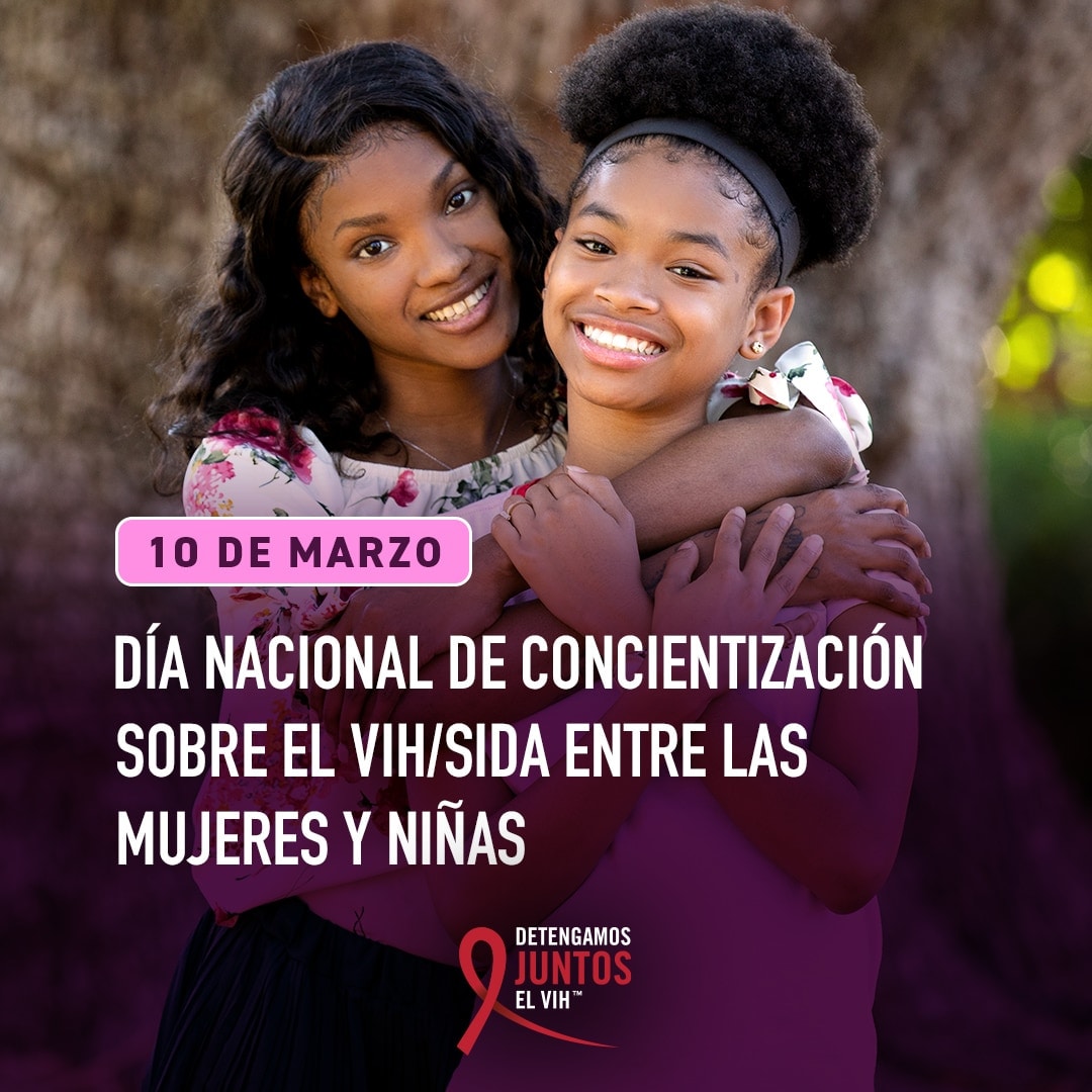 10 de Marzo. Dia nacional de concientizacion sobre el VIH/SIDA entre las mujeres y ninas.