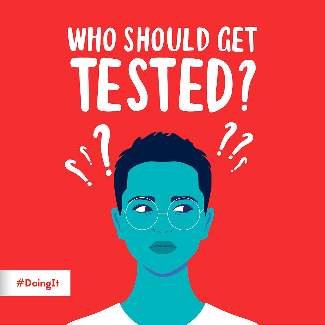 Who should get tested? #DoingIt