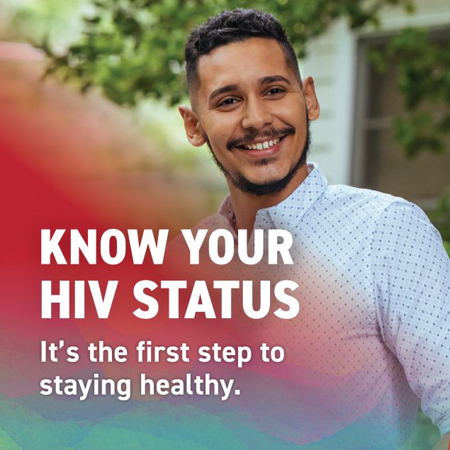 A man smiling outside. Text reads, “Know your HIV status. It’s the first step to staying healthy.”