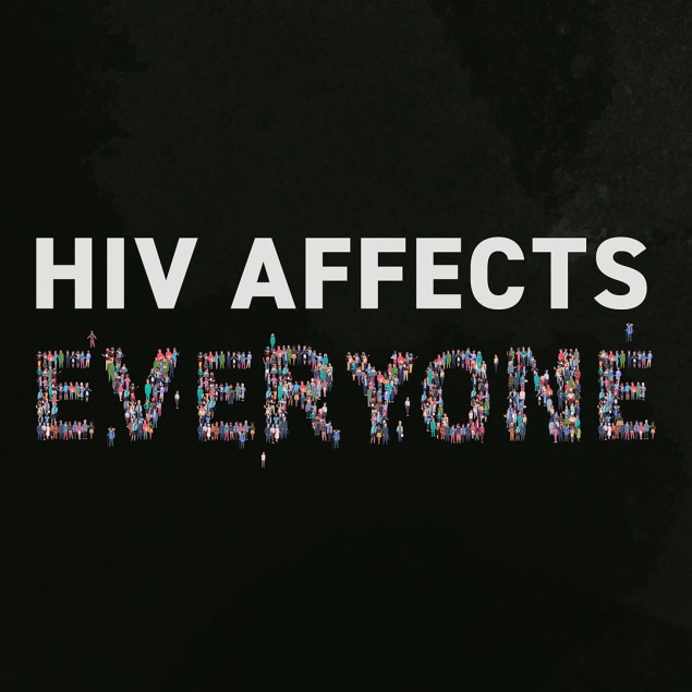 HIV Affects Everyone