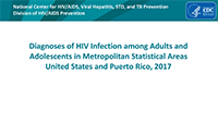 HIV Surveillance in Metropolitan Statistical Areas United States and Puerto Rico, 2017