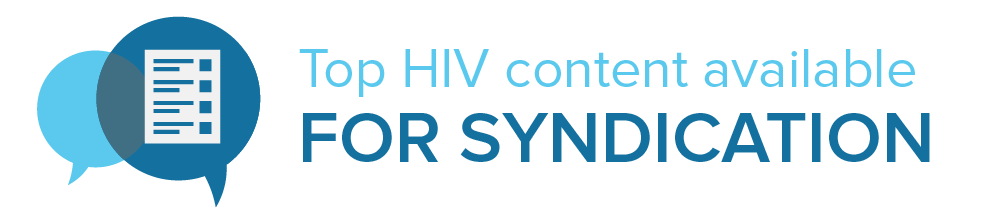 Top HIV content available for syndication.